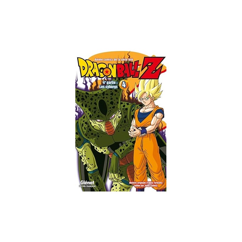 Dragon Ball Z - 4e partie - Tome 04: Les cyborgs