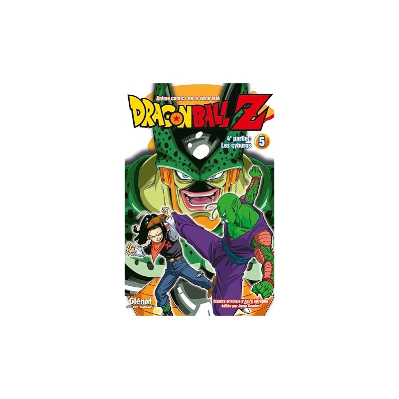 Dragon Ball Z - 4e partie - Tome 05: Les cyborgs