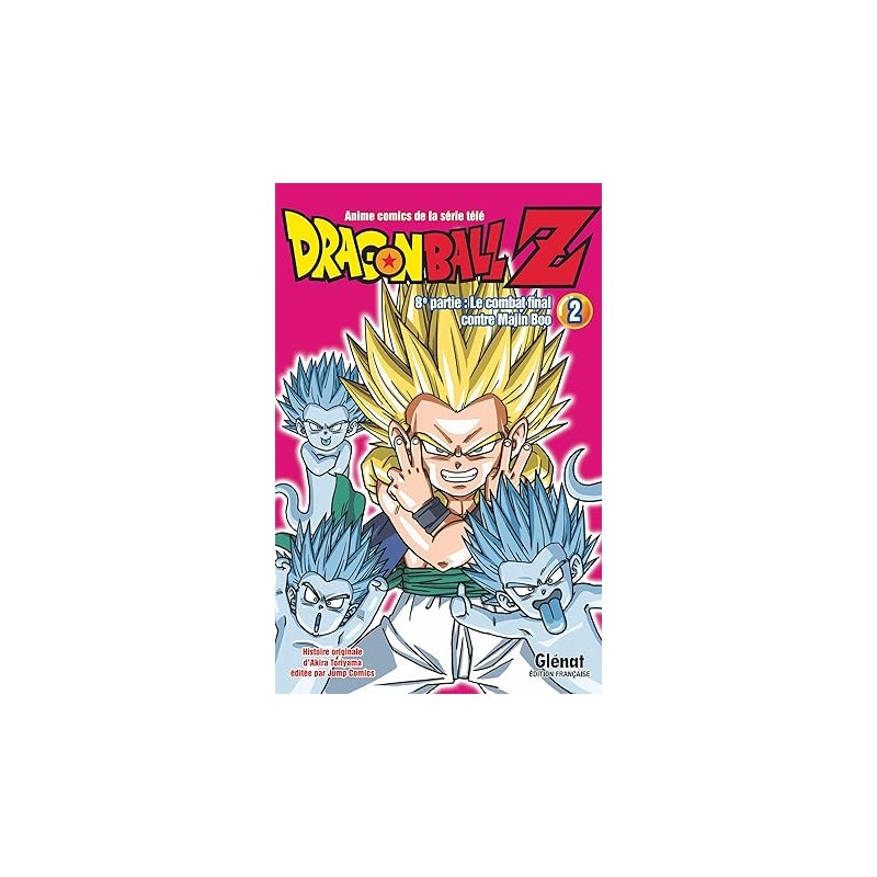 Dragon Ball Z - 8e partie - Tome 02: Le combat final contre Majin Boo