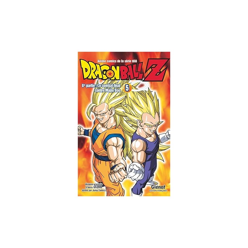 Dragon Ball Z - 8e partie - Tome 05: Le combat final contre Majin Boo