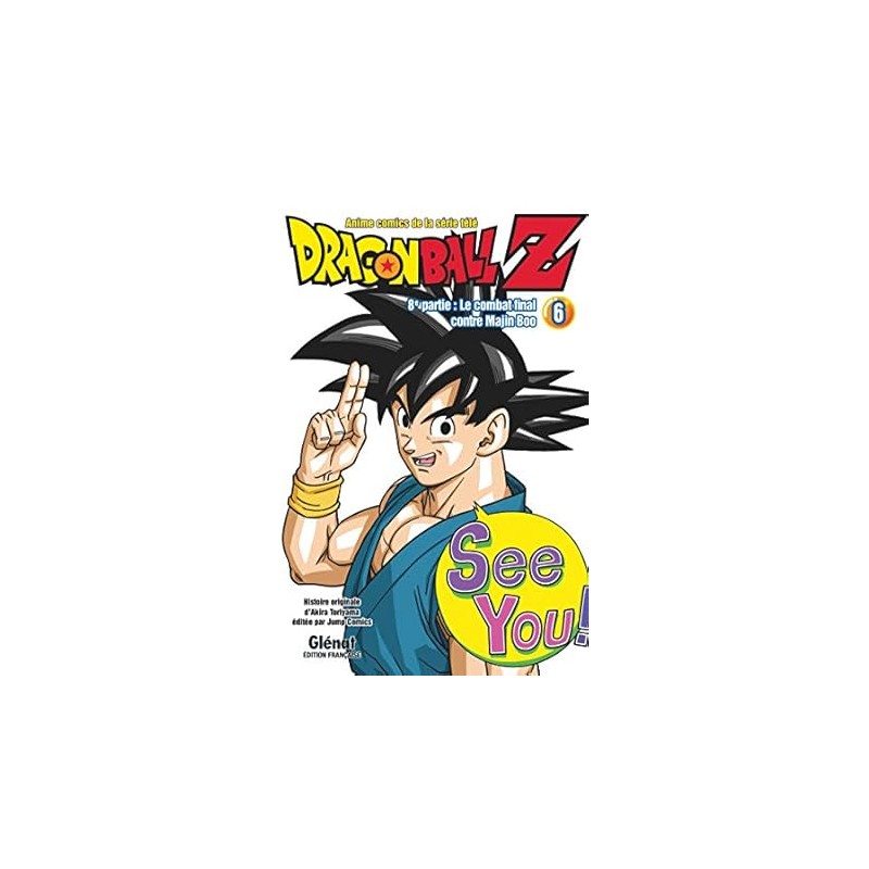 Dragon Ball Z - 8e partie - Tome 06: Le combat final contre Majin Boo