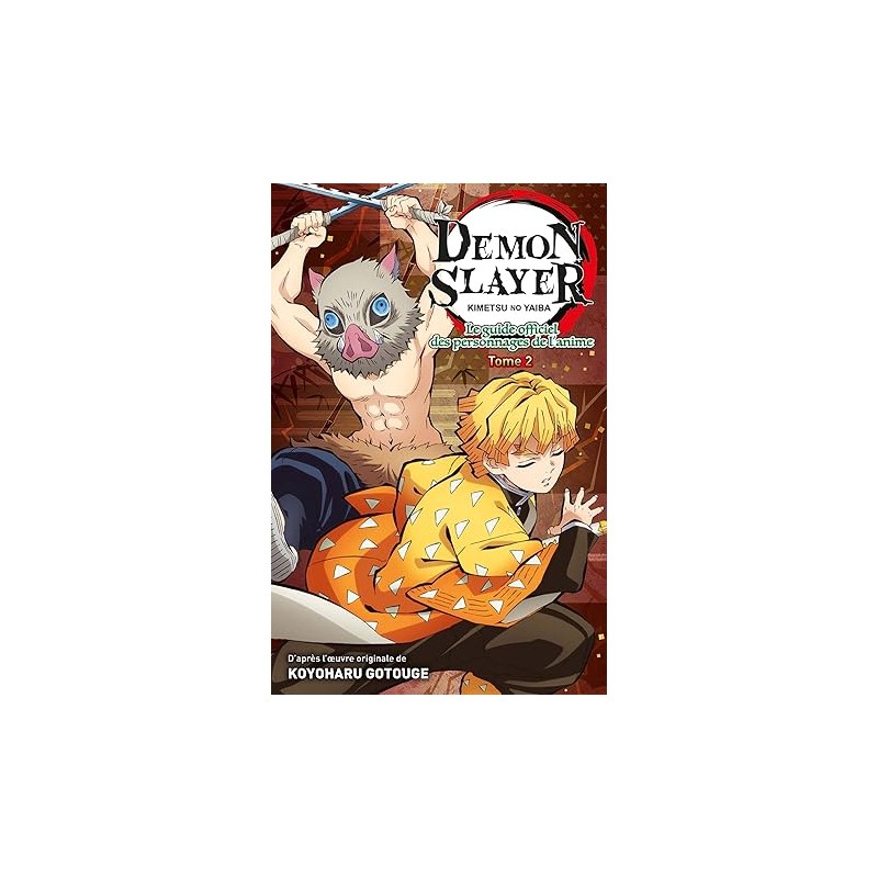 Demon Slayer : Le Guide officiel des personnages de l'anime T02