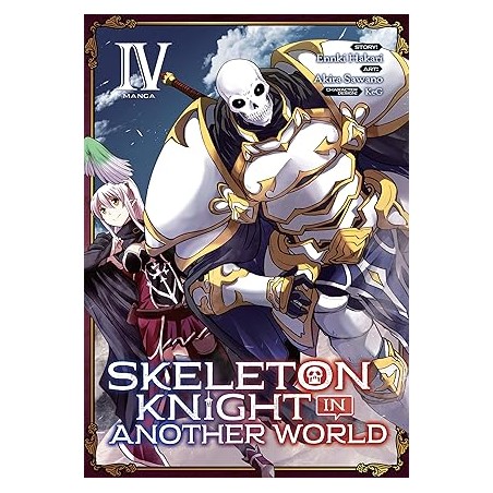 Skeleton Knight in Another World Vol. 4 (Skeleton Knight in Another World (Manga)